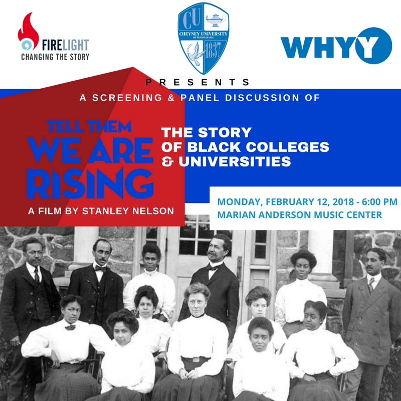 Cheyney to Host Screening of HBCU Documentary “Tell Them We Are Rising: The Story of Black Colleges and Universities” Cheyney to Host Screening of HBCU Documentary “Tell Them We Are Rising: The Story of Black Colleges and Universities”