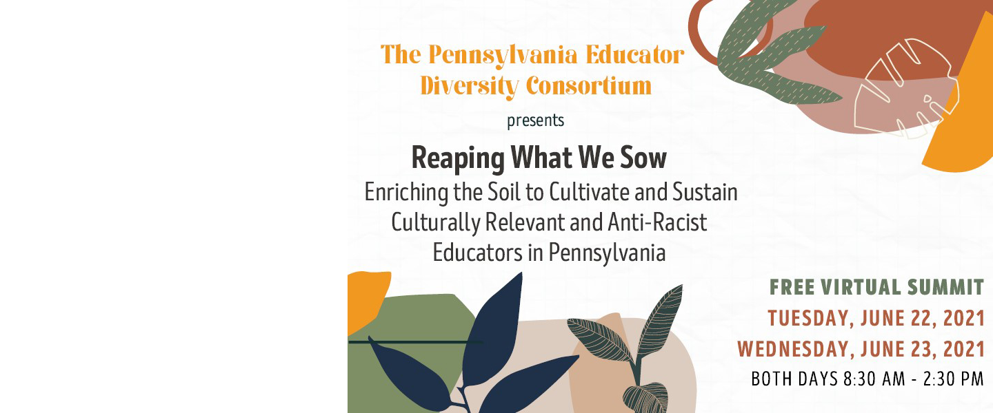 Cheyney Co-Hosts Pennsylvania Educator Diversity Consortium Summit on Cultivating and Sustaining Culturally Relevant and Anti-Racist Educators